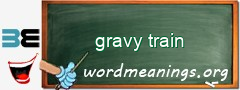 WordMeaning blackboard for gravy train